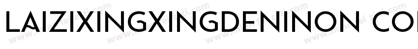 LaizixingxingdeniNon CommercialUs字体转换